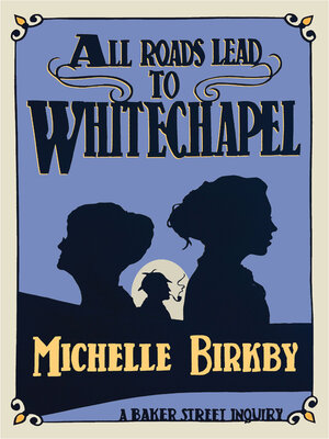 cover image of All Roads Lead to Whitechapel